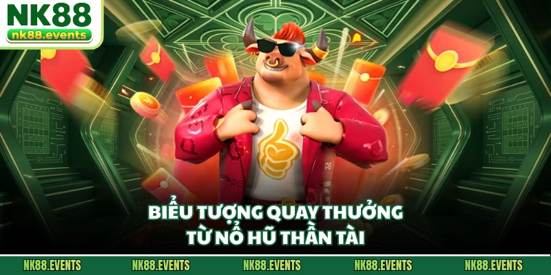 Biểu tượng quay thưởng từ nổ hũ thần tài