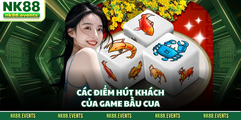 Các điểm hút khách của game bầu cua