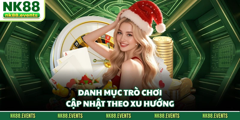 Danh mục trò chơi cập nhật theo xu hướng