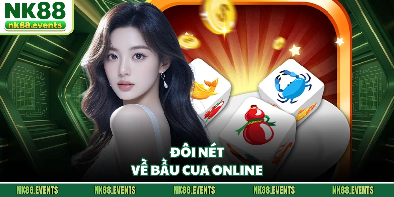 Đôi nét về bầu cua online