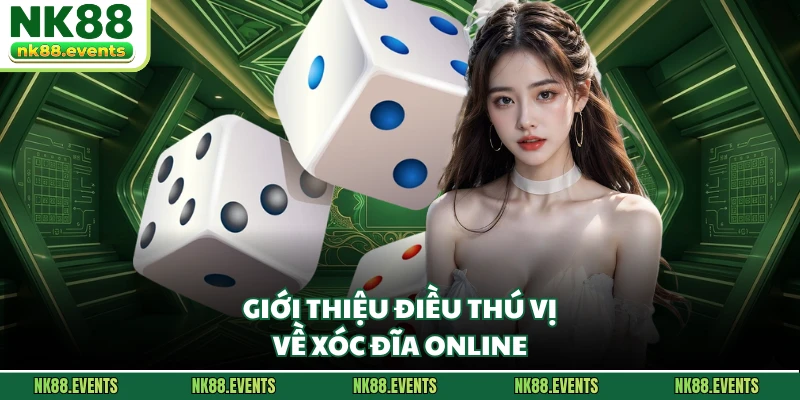 Giới thiệu điều thú vị về xóc đĩa online