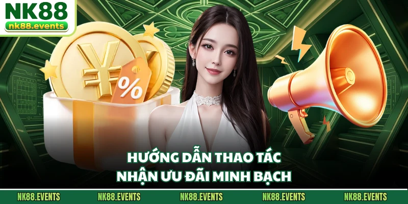 Hướng dẫn thao tác nhận ưu đãi minh bạch