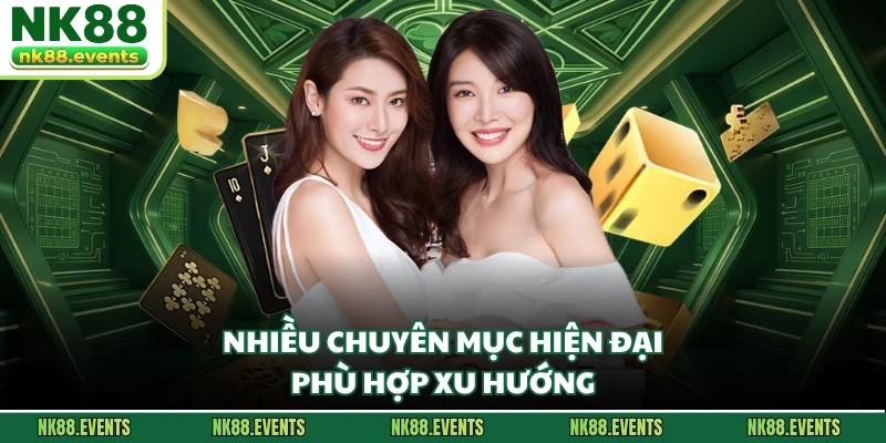 Nhiều chuyên mục hiện đại phù hợp xu hướng