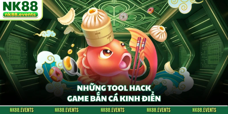 Những tool hack game bắn cá kinh điển