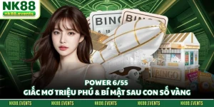 Power 6/55 - Giấc Mơ Triệu Phú & Bí Mật Sau Con Số Vàng