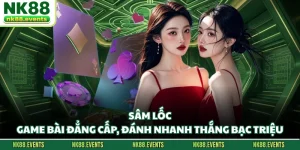 Sâm Lốc - Game Bài Đẳng Cấp, Đánh Nhanh Thắng Bạc Triệu