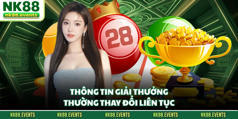 Thông tin giải thưởng thường thay đổi liên tục