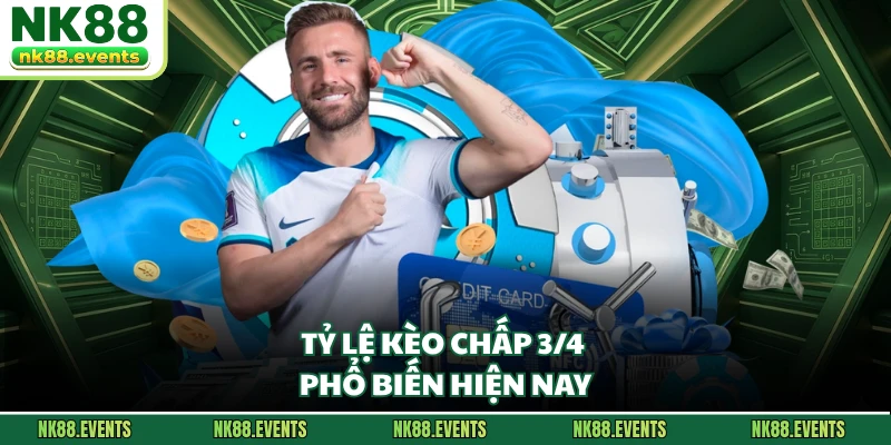Tỷ lệ kèo chấp 3/4 phổ biến hiện nay