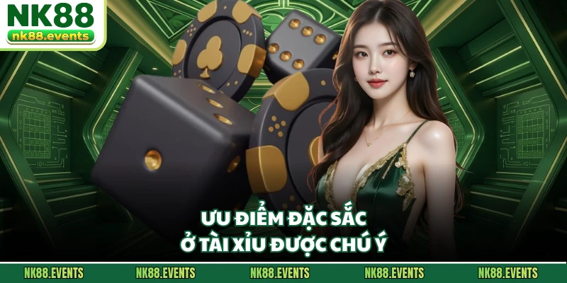 Ưu điểm đặc sắc ở tài xỉu được chú ý